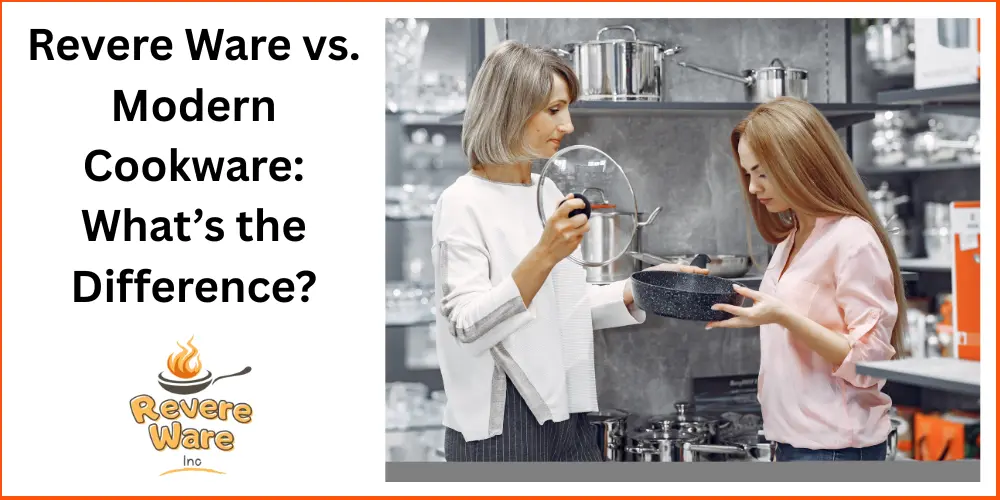 Revere Ware vs. Modern Cookware: What’s the Difference?