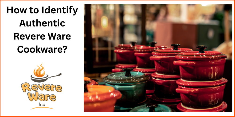 How to Identify Authentic Revere Ware Cookware